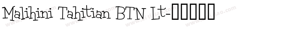 Malihini Tahitian BTN Lt字体转换